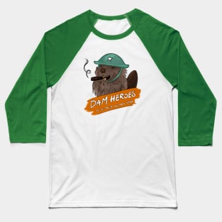 Dam Heroes! Baseball T-Shirt